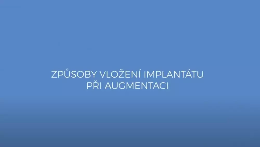 Způsoby vložení implantátu při zvětšení prsou